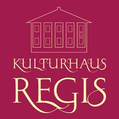 KULTURHAUS REGIS