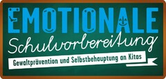 EMOTIONALE Schulvorbereitung Gewaltprävention und Selbstbehauptung an Kitas