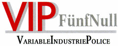 VIP FünfNull VALABLE INDUSTRIE POLICE