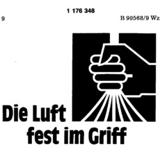 Die Luft fest im Griff