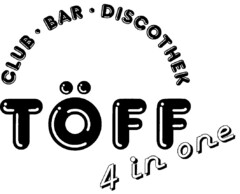 TÖFF 4 in one CLUB·BAR·DISCOTHEK