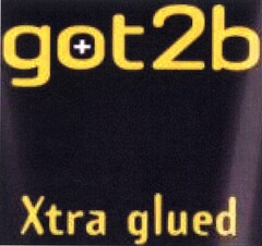 got2b Xtra glued