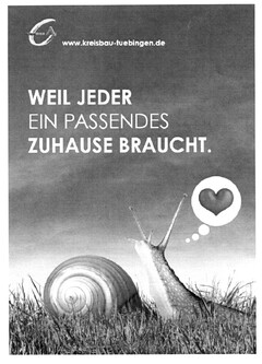 www.kreisbau-tuebingen.de WEIL JEDER EIN PASSENDES ZUHAUSE BRAUCHT.