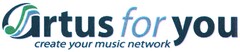 artusforyou create your music network