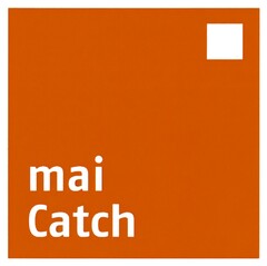 maiCatch