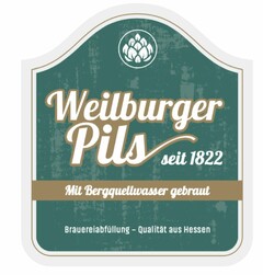 Weilsburger Pils seit 1822 Mit Bergquellwasser gebraut Brauereiabfüllung - Qualität aus Hessen