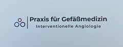 Praxis für Gefäßmedizin Interventionelle Angiologie