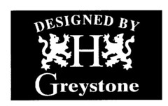 DESIGNED BY H Greystone