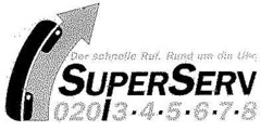 Der schnelle Ruf. Rund um die Uhr. SUPERSERV