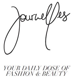 Journelles YOUR DAILY DOSE OF FASHION & BEAUTY