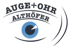 AUGE + OHR ALTHÖFER