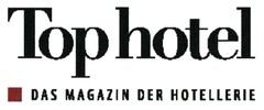 Top hotel DAS MAGAZIN DER HOTELLERIE