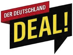 DER DEUTSCHLAND DEAL!