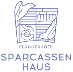 FLÜGGERHÖFE SPARCASSENHAUS