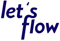 let´s flow