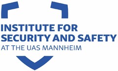 INSTITUTE FOR SECURITY AND SAFETY AT THE UAS MANNHEIM