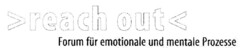 reach out Forum für emotionale und mentale Prozesse