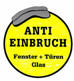 ANTI EINBRUCH Fenster + Türen Glas