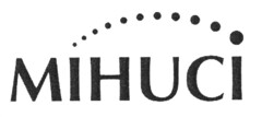 MIHUCI