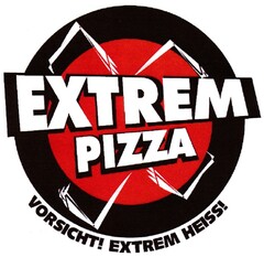 EXTREM PIZZA VORSICHT! EXTREM HEISS!