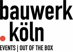 bauwerk köln EVENTS OUT OF THE BOX