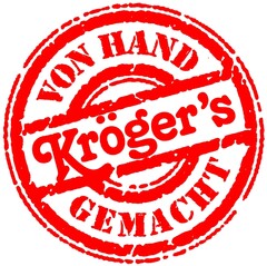 VON HAND GEMACHT Kröger's