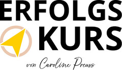 ERFOLGSKURS von Caroline Preuss