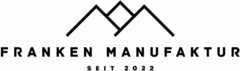 FRANKEN MANUFAKTUR SEIT 2022