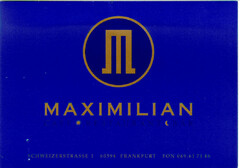 MAXIMILIAN