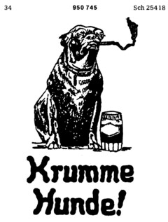 Krumme Hunde!