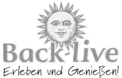 Back-live Erleben und Genießen!
