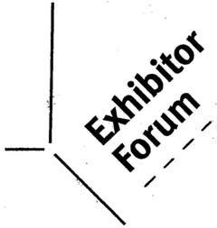 Exhibitor Forum ----