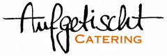 Aufgetischt CATERING