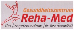 Gesundheitszentrum Reha - Med Das Kompetenzzentrum für Ihre Gesundheit