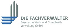 DIE FACHVERWALTER Bayerische Wert- und Grundbesitz Verwaltung GmbH