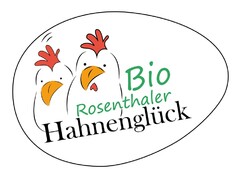 Bio Rosenthaler Hahnenglück