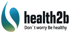 health2b Don´t worry Be healthy