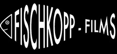 FISCHKOPP - FILMS