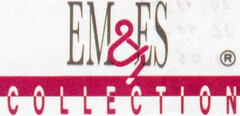 EM&ES COLLECTION