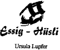 Essig-Hüsli Ursula Lupfer