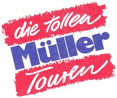 die tollen Müller Touren