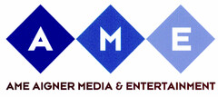 AME AIGNER MEDIA & ENTERTAINMENT