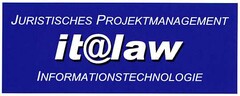 it@law JURISTISCHES PROJEKTMANAGEMENT Informationstechnologie