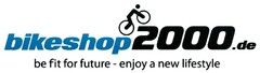 bikeshop2000.de be fit for future - enjoy a new lifestyle