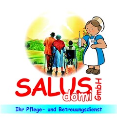 SALUS domi GmbH Ihr Pflege- und Betreuungsdienst