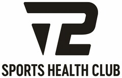 T2 SPORTS HEALTH CLUB