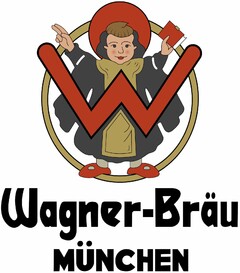 W Wagner-Bräu MÜNCHEN