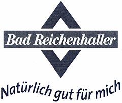 Bad Reichenhaller Natürlich gut für mich