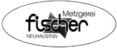 Metzgerei fischer NEUHAUS/INN