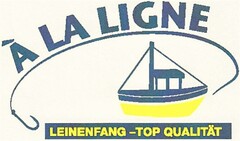 Á LA LIGNE LEINENFANG - TOP QUALITÄT